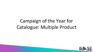 Campaign of the Year for Catalogue Multiple Product