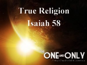 True Religion Isaiah 58 A study of Isaiahs