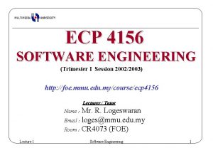 ECP 4156 SOFTWARE ENGINEERING Trimester I Session 20022003