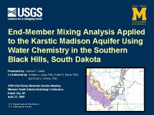 EndMember Mixing Analysis Applied to the Karstic Madison