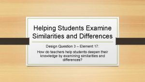 Helping Students Examine Similarities and Differences Design Question