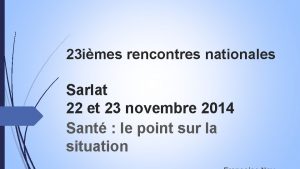 23 imes rencontres nationales Sarlat 22 et 23