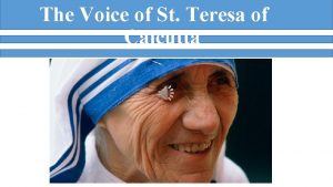 The Voice of St Teresa of Calcutta Be