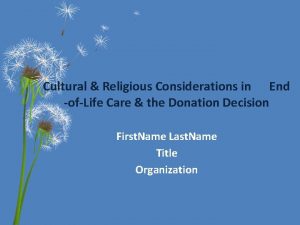 Cultural Religious Considerations in End ofLife Care the