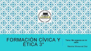 FORMACIN CVICA Y TICA 3 Tema Me organizo