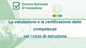 La valutazione e la certificazione delle competenze nel