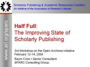 Scholarly Publishing Academic Resources Coalition www arl orgsparc
