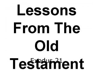 Lessons From The Old Exodus 21 Testament Understanding