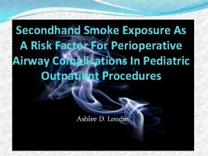 Secondhand Smoke Exposure As A Risk Factor For