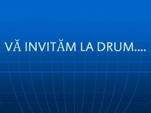 V INVITM LA DRUM EXCURSIE COLAR ITINERAR ercaiaHoghizRupea