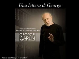 Una lettera di George Carlin Msica He aint