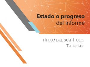 Estado o progreso del informe TTULO DEL SUBTTULO