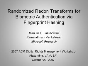 Randomized Radon Transforms for Biometric Authentication via Fingerprint