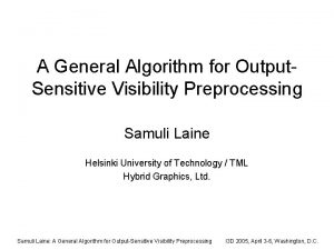 A General Algorithm for Output Sensitive Visibility Preprocessing