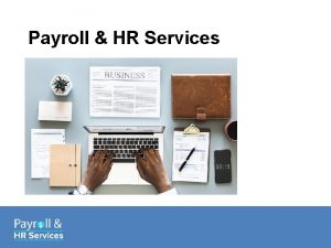 Payroll HR Services Payroll Administration Time Clock Accurate