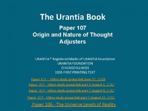 The Urantia Book Paper 107 Origin and Nature