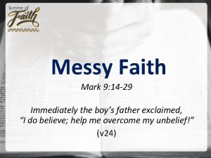 Messy Faith Mark 9 14 29 Immediately the