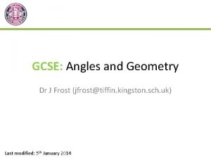 GCSE Angles and Geometry Dr J Frost jfrosttiffin