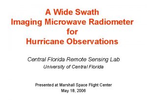 A Wide Swath Imaging Microwave Radiometer for Hurricane