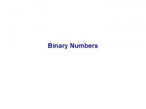 Binary Numbers Decimal Base 10 Numbers Each digit