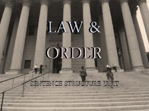 LAW LAW ORDER SENTENCE STRUCTURE UNIT CHOOSE YOUR