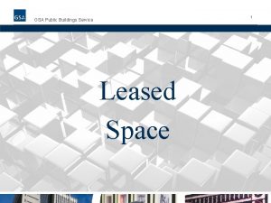 1 GSA Public Buildings Service Leased Space May