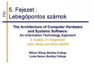 5 Fejezet Lebegpontos szmok The Architecture of Computer