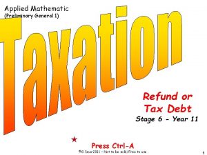 Applied Mathematic Preliminary General 1 Refund or Tax