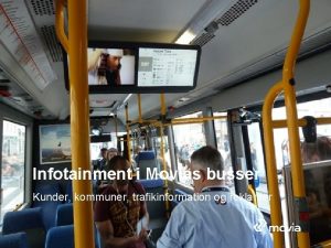 Infotainment i Movias busser Kunder kommuner trafikinformation og