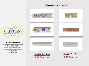 Creare con i listelli MARO CRISTIANI srl Via