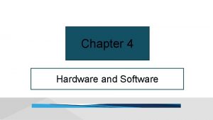 Chapter 4 Hardware and Software This Could Happen