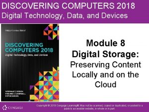 DISCOVERING COMPUTERS 2018 Digital Technology Data and Devices