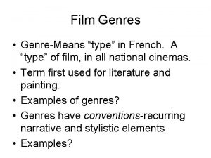 Film Genres GenreMeans type in French A type