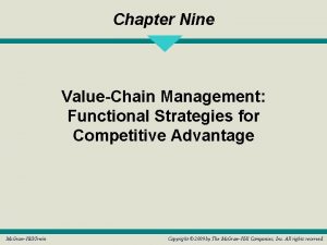 Chapter Nine ValueChain Management Functional Strategies for Competitive