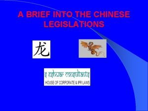 A BRIEF INTO THE CHINESE LEGISLATIONS TYPES OF