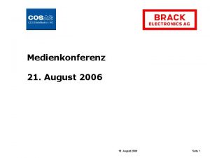 Medienkonferenz 21 August 2006 18 August 2006 Seite