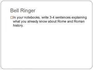 Bell Ringer In your notebooks write 3 4