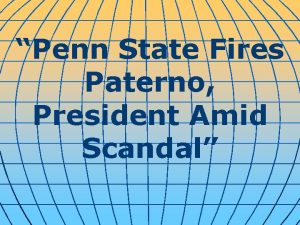 Penn State Fires Paterno President Amid Scandal Penn