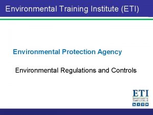 Environmental Training Institute ETI Environmental Protection Agency Environmental