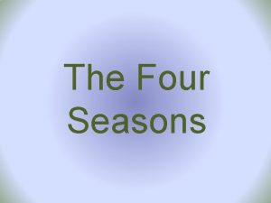 The Four Seasons The Four Seasons Good morning