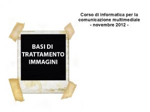 Corso di informatica per la comunicazione multimediale novembre