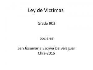 Ley de Victimas Grado 903 Sociales San Josemaria