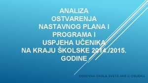 ANALIZA OSTVARENJA NASTAVNOG PLANA I PROGRAMA I USPJEHA