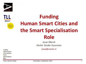 Funding Human Smart Cities and the Smart Specialisation