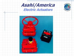 AsahiAmerica Electric Actuators AsahiAmerica Electric Actuators Series 92