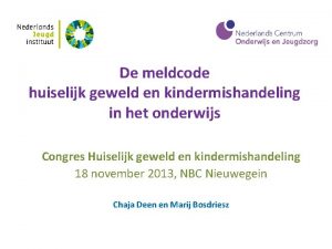 De meldcode huiselijk geweld en kindermishandeling in het