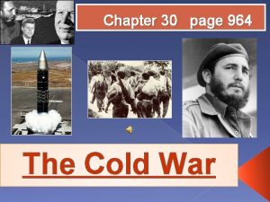 Chapter 30 page 964 The Cold War Marshall