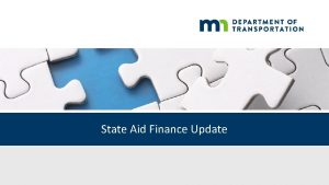 State Aid Finance Update State Aid Finance Staffing