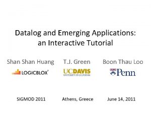 Datalog and Emerging Applications an Interactive Tutorial Shan