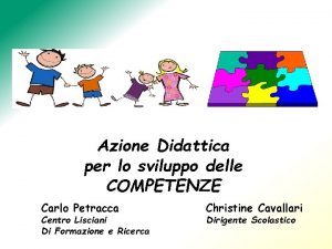 Azione Didattica per lo sviluppo delle COMPETENZE Carlo